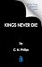Kings Never Die: A Last Kin...