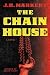The Chain House by J.H. Markert