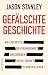 Gefälschte Geschichte: Wie ...