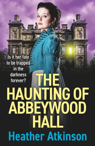 The Haunting of Abbeywood Hall (Paperback)