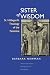 Sister of Wisdom by Barbara Newman