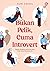 Bukan Pelik, Cuma Introvert