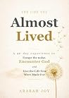 The Life You Almo...