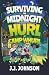 Surviving the Midnight Hurl...
