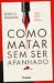 Como Matar sem Ser Apanhado