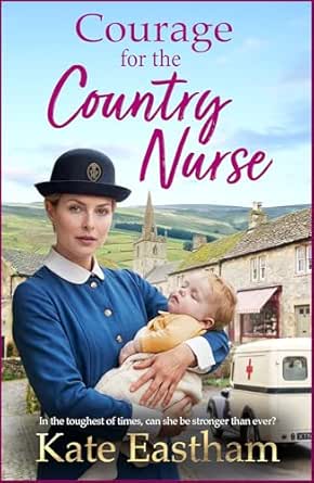 Courage for the Country Nurse (Diary of a Country Nurse #3)