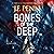 Bones of the Deep by J.F. Penn Bones of the Deep by J.F. Penn