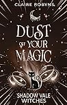 Dust Off Your Magic (Shadow Vale Witches, #1)