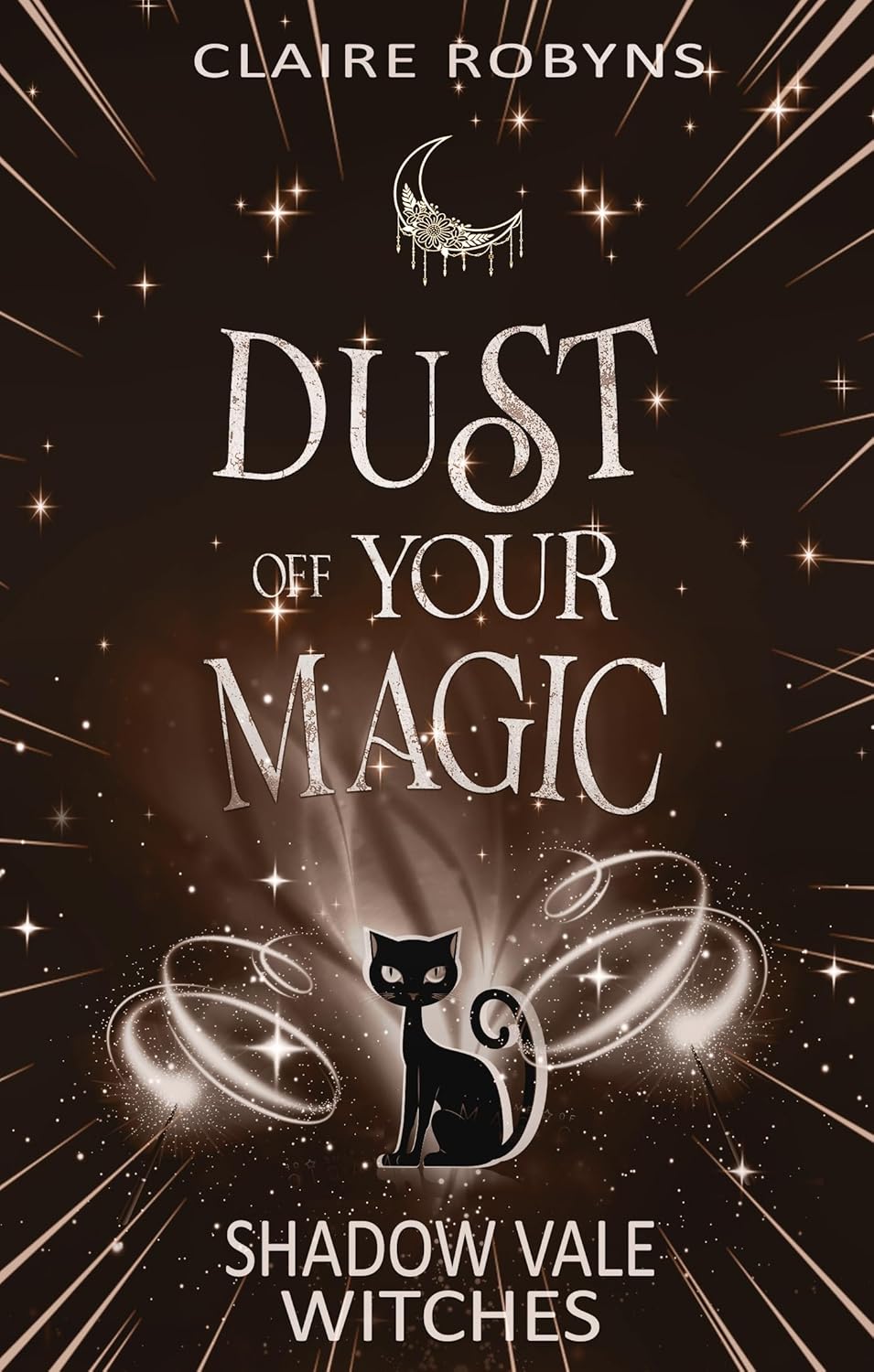 Dust Off Your Magic (Shadow Vale Witches, #1)