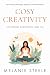 Cosy Creativity by Melanie Steele Cosy Creativity by Melanie Steele