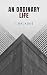 An Ordinary Life
