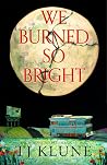 Book cover for We Burned So Bright
