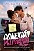 Conexión peligrosa (Spanish Edition)
