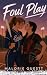 Foul Play by Malorie Questt