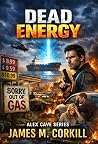 Dead Energy by James M. Corkill