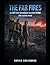 The Far Fires: An EMP Post-...