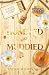 Honeyed and Muddied (Raven Peak Ranch)