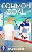 Common Goal (Game Changers, #4)