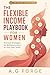 The Flexible Income Playboo...