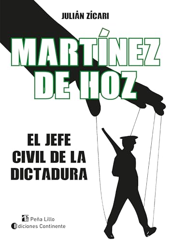 Martínez de Hoz: El jefe civil de la dictadura (Spanish Edition)