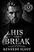 His to Break: A Dark Mafia ...