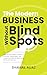 The Modern Business Without Blind Spots by Shamail Aijaz