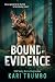 Bound by Evidence by Kari Trumbo