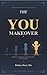 The You Makeover: A Complet...