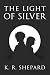 The Light of Silver