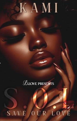S.O.L: Save Our Love (Kindle Edition)