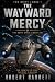 The Wayward Mercy: The Drif...