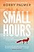 Small Hours by Bobby  Palmer