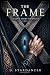 The Frame  by D. Stardancer