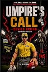 Umpire's Call- Devils Rising