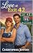 Love at Exit 42 (Hearts in ...
