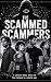 The Scammed Scammers
