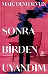 Sonra Birden Uyandım