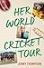 Her World Cricket Tour