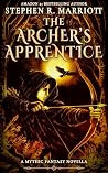 The Archer's Apprentice: A Mythic Fantasy Novella The Archer's Apprentice: A Mythic Fantasy Novella