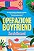 Operazione boyfriend. Un romance MM fake dating e spicy (Italian Edition)
