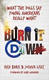 Burn It Down: Wha...