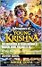 The Adventures of Young Krishna A Magical Novel for Ages 11–16 by Ashish Goyal