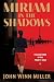 Miriam in the Shadows: Volu...