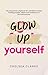 Glow Up Yourself: The reinv...