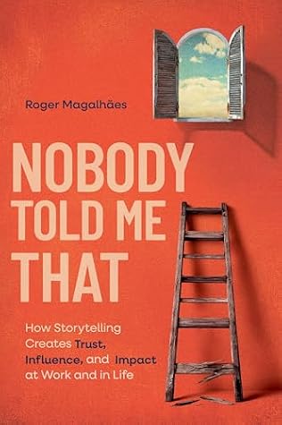 Nobody Told Me That by Roger Magalhães