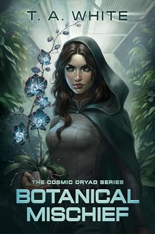 Botanical Mischief (Cosmic Dryad #1)