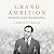 Grand Ambition: Paul Keatin...