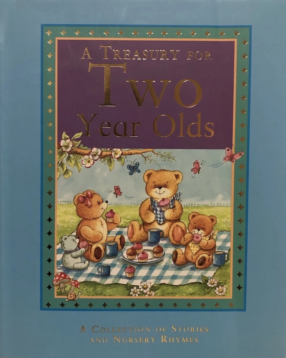 A Treasury for Two Year Olds: A Collection of Stories and Nursery Rhymes
