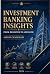 Investment Banking Insights: From Beginner to Advanced
