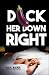 Dick Her Down Right by Paul Bauer
